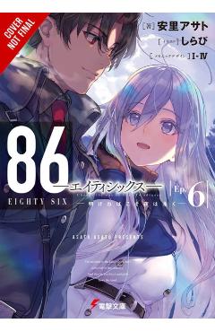 86--Eighty-Six, Vol. 6 (Light Novel): Darkest Before the Dawn - Asato Asato