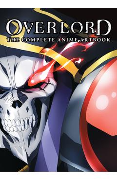 Overlord: The Complete Anime Artbook - Hobby Book Editorial Department
