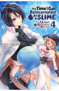 That Time I Got Reincarnated as a Slime, Vol. 4 (Manga): The Ways of the Monster Nation - Sho Okagiri