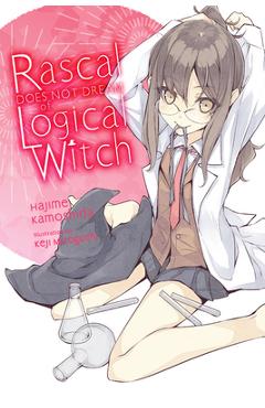Rascal Does Not Dream of Logical Witch (Light Novel) - Hajime Kamoshida