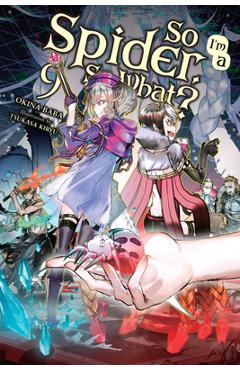 So I'm a Spider, So What?, Vol. 9 (Light Novel) - Okina Baba