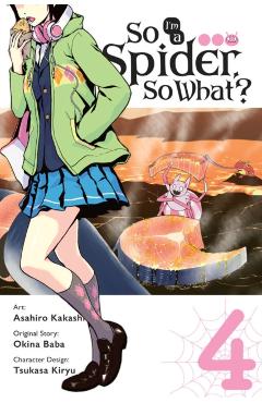 So I'm a Spider, So What?, Vol. 4 (Manga) - Okina Baba