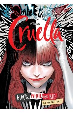 Disney Cruella: The Manga: Black, White, and Red - Hachi Ishie