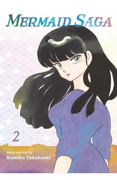 Mermaid Saga Collector\'s Edition, Vol. 2 - Rumiko Takahashi