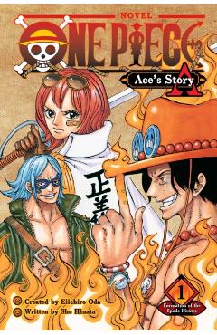 One Piece: Ace's Story, Vol. 1, 1: Formation of the Spade Pirates - Eiichiro Oda