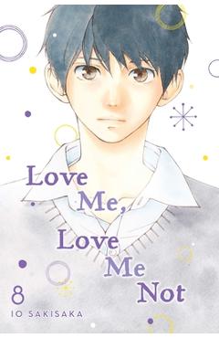 Love Me, Love Me Not, Vol. 8, 8 - Io Sakisaka