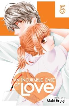 An Incurable Case of Love, Vol. 5, Volume 5 - Maki Enjoji