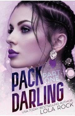 Pack Darling - Part One - Lola Rock