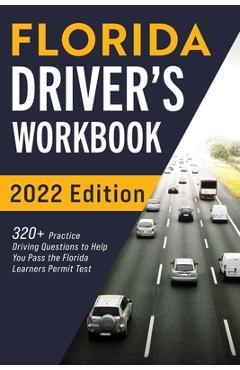 Florida Driver\'s Workbook: 320+ Practice Driving Questions to Help You Pass the Florida Learner\'s Permit Test - Connect Prep