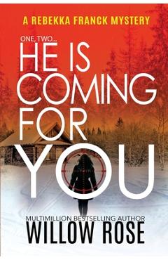 One, Two...He is coming for you - Willow Rose