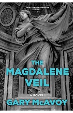 The Magdalene Veil - Gary Mcavoy