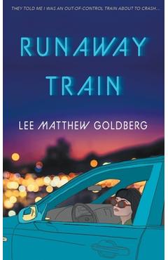 Runaway Train - Lee Matthew Goldberg