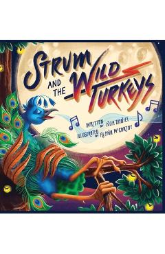 Strum and the wild turkeys - noa daniel