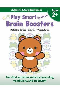 Play Smart on the Go Brain Boosters Ages 2+: Matching Games, Drawing, Vocabularies - Imagine And Wonder