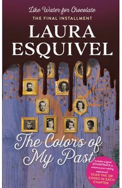 The Colors of My Past - Laura Esquivel