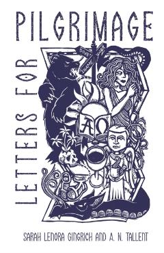 Letters for Pilgrimage: Lenten Meditations for Teen Girls - Sarah Lenora Gingrich