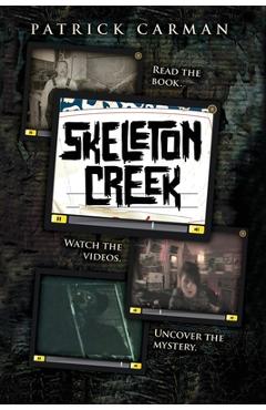 Skeleton Creek #1 - Patrick Carman