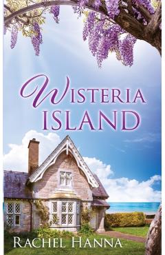 Wisteria Island - Rachel Hanna
