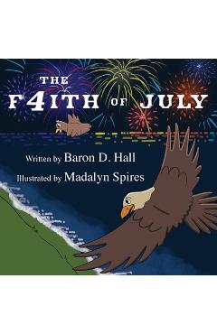 The f4ith of july - baron d. hall