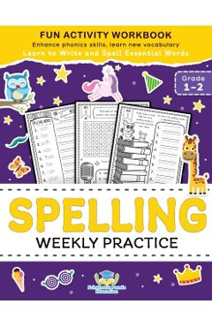 Spelling Weekly Practice for 1st 2nd Grade: Learn to Write and Spell Essential Words Ages 6-8 Kindergarten Workbook, 1st Grade Workbook and 2nd ... Re - Scholastic Panda Education