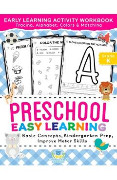 Preschool Easy Learning Activity Workbook: Preschool Prep, Pre-Writing, Pre-Reading, Toddler Learning Book, Kindergarten Prep, Alphabet Tracing, Numbe - Scholastic Panda Education