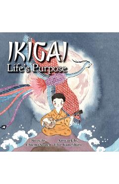 Ikigai: Life's Purpose - Chiemi Souen