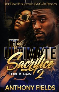 The Ultimate Sacrifice 2: Love is Pain - Anthony Fields