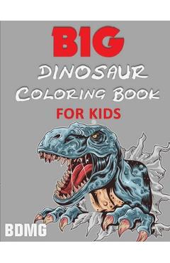 Big dinosaur coloring book for kids (100 pages) - blue digital media group