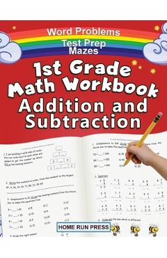 1st Grade Math Workbook Addition and Subtraction: Grade 1 Workbooks, Math Books for 1st Graders, Ages 4-8 - Llc Home Run Press