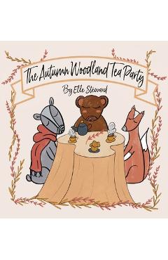 The Autumn Woodland Tea Party - Elle Steward