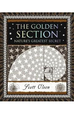 The Golden Section: Nature\'s Greatest Secret - Scott Olsen