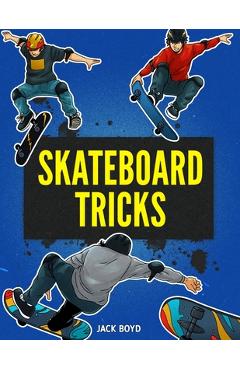 Skateboard Tricks - Jack Boyd
