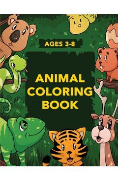 Animal Coloring Book for Kids: Activities for Toddlers, Preschoolers, Boys & Girls Ages 3-4, 4-6, 6-8 - Activity Nest