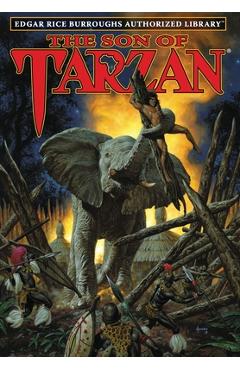 The Son of Tarzan: Edgar Rice Burroughs Authorized Library - Edgar Rice Burroughs