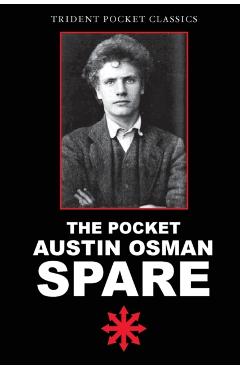 The Pocket Austin Osman Spare - Austin Osman Spare
