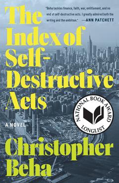 The Index of Self-Destructive Acts - Christopher Beha