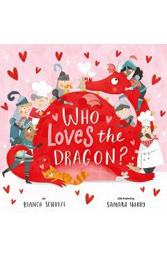 Who Loves the Dragon? - Bianca Schulze