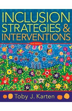 Inclusion Strategies and Interventions, Second Edition: (A User-Friendly Guide to Instructional Strategies That Create an Inclusive Classroom for Dive - Toby J. Karten