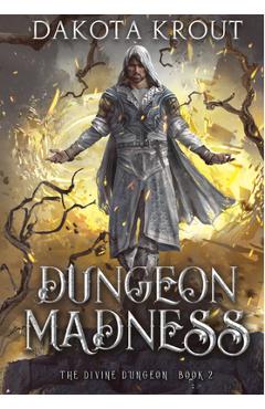 Dungeon Madness - Dakota Krout
