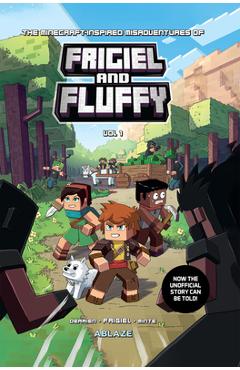 The Minecraft-Inspired Misadventures of Frigiel and Fluffy Vol 1 - Jean-christophe Derrien