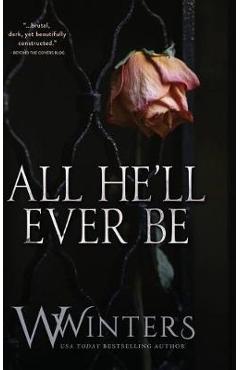 All He\'ll Ever Be - W. Winters