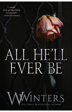 All He'll Ever Be - W. Winters
