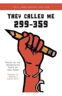 They Called Me 299-359: Poetry by the Incarcerated Youth of Free Minds - Free Minds Writers