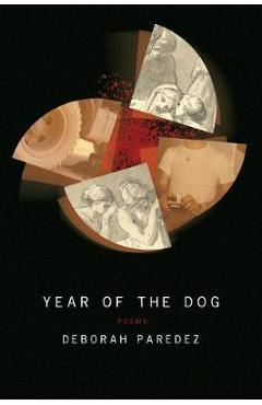Year of the Dog - Deborah Paredez
