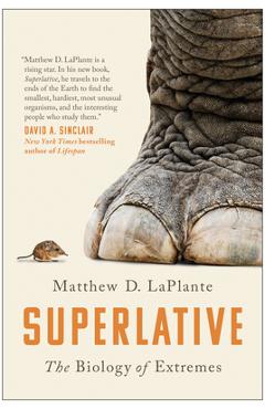 Superlative: The Biology of Extremes - Matthew D. Laplante