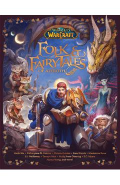 World of Warcraft: Folk & Fairy Tales of Azeroth - Steve Danuser