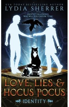 Love, Lies, and Hocus Pocus Identity - Lydia Sherrer