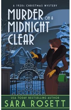 Murder on a Midnight Clear: A 1920s Christmas Mystery - Sara Rosett