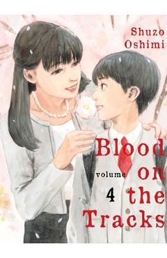Blood on the Tracks, Volume 4 - Shuzo Oshimi