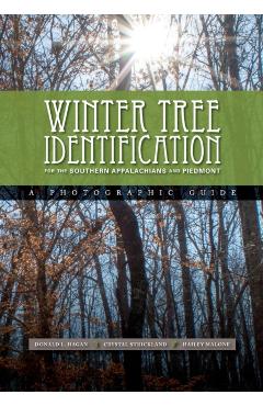 Winter Tree Identification for the Southern Appalachians and Piedmont - Donald L. Hagan